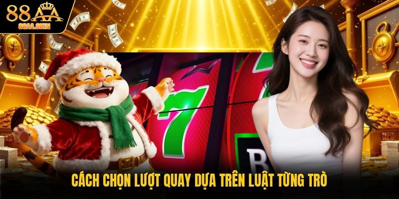 Cách chọn lượt quay dựa trên luật từng trò