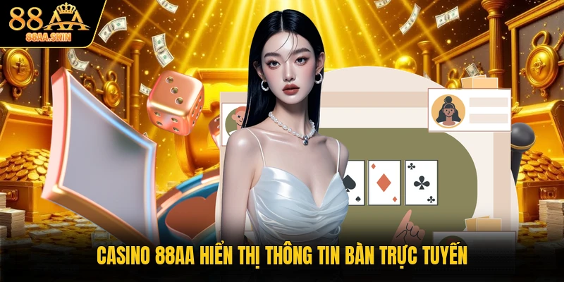 Casino 88AA hiển thị thông tin bàn trực tuyến