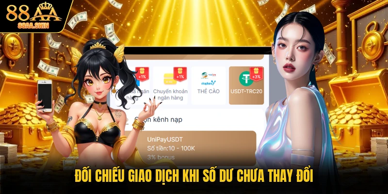 Đối chiếu giao dịch khi số dư chưa thay đổi