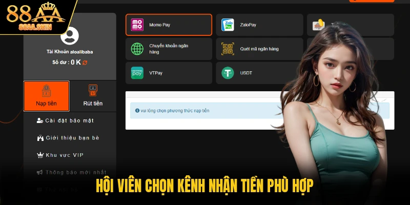 Hội viên chọn kênh nhận tiền phù hợp