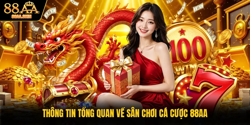 Thông tin tổng quan về sân chơi cá cược 88AA